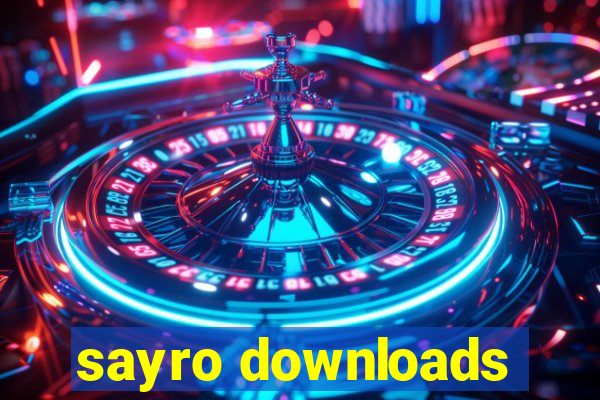 sayro downloads